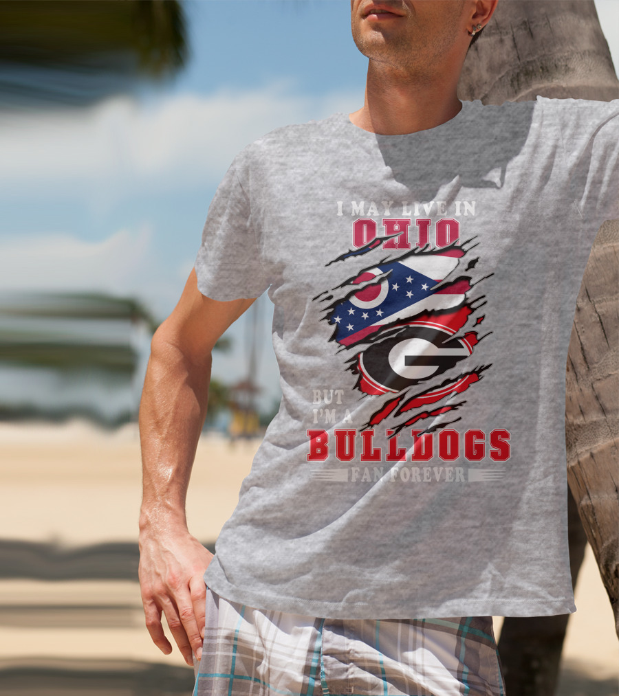I May Live In Ohio But I'm A Bulldogs Fan Forever Flag T-Shirt