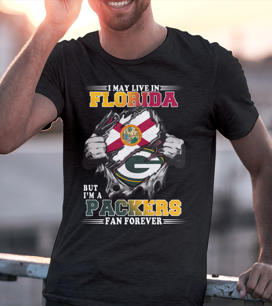 I May Live In Florida But I'm A Packers Fan Forever T-Shirt