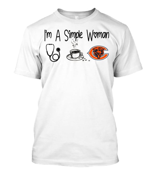 I'm A Simple Woman Stethoscope Coffee Chicago Bears T-Shirt