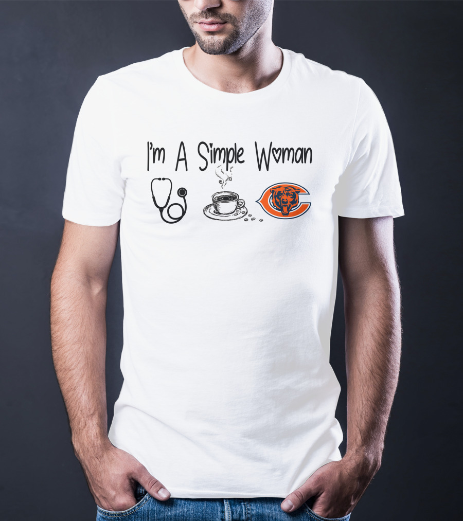 I'm A Simple Woman Stethoscope Coffee Chicago Bears T-Shirt