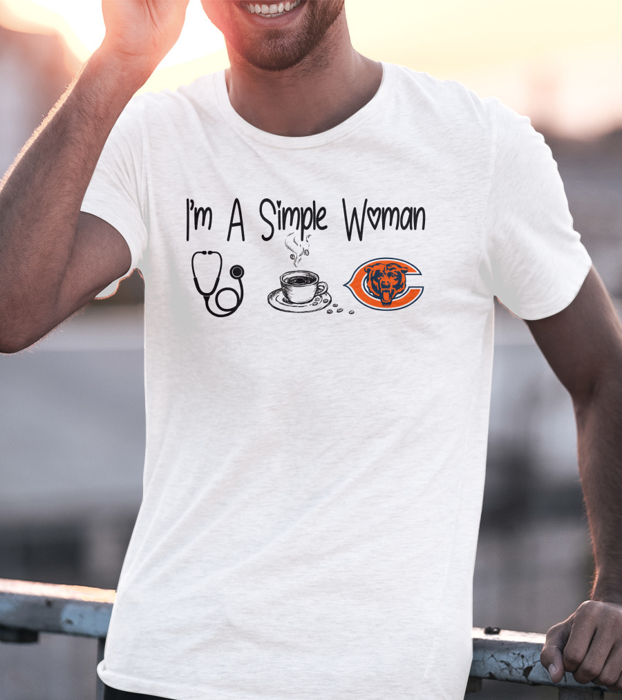 I'm A Simple Woman Stethoscope Coffee Chicago Bears T-Shirt