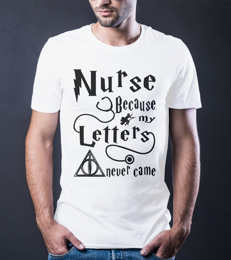 Nurse Because My Letters Never Came Wizard Symbol Wand And Triangle T-Shirt