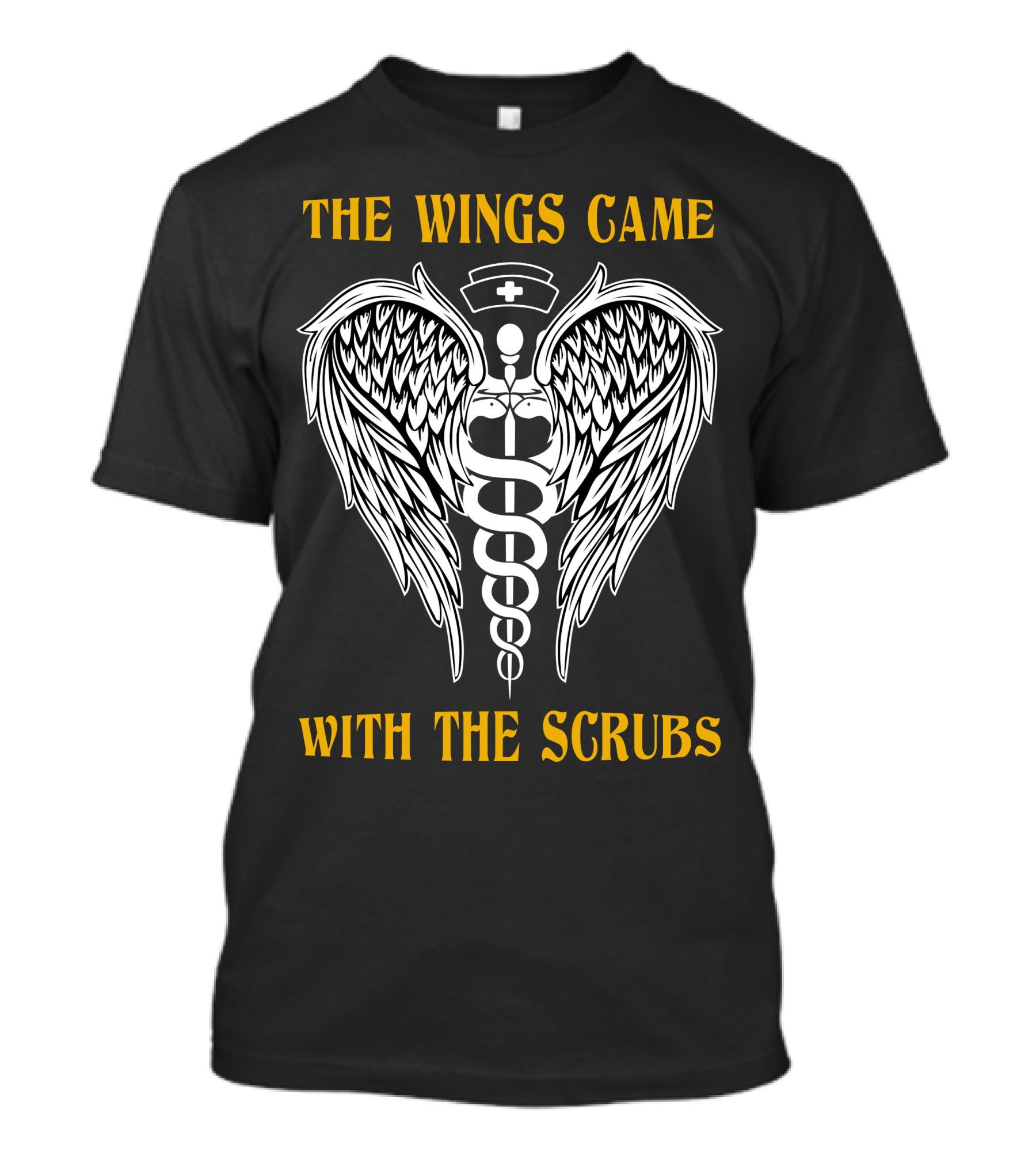 THE WINGS CAME WITH THE SCRUBS Caduceus Nurse Wings T-Shirt