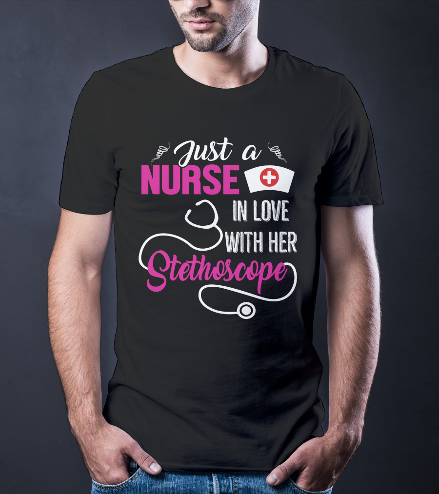 Just A Nurse In Love With Her Stethoscope T-Shirt