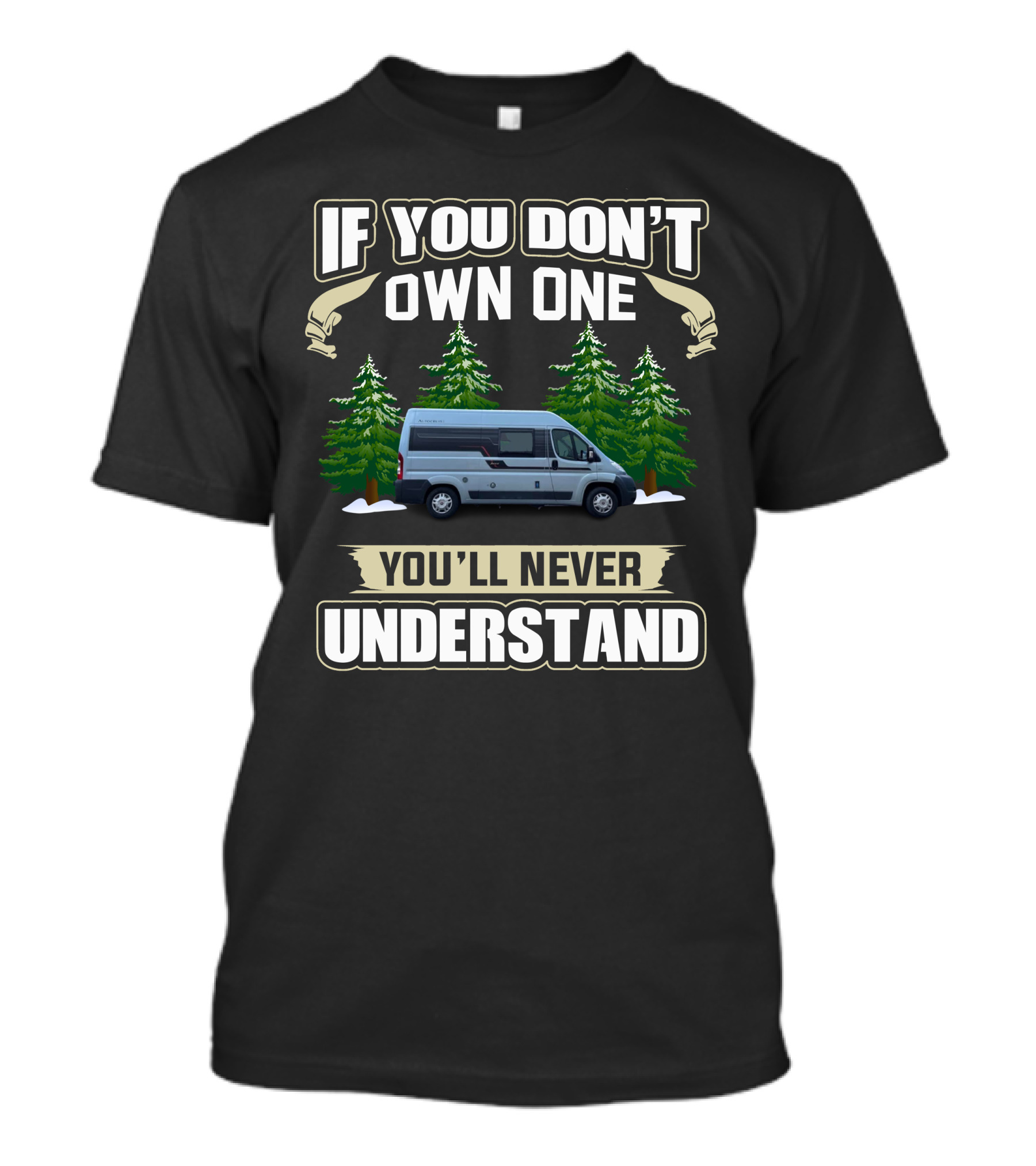 If You Don't Own One You'll Never Understand Motorhome1 T-Shirt