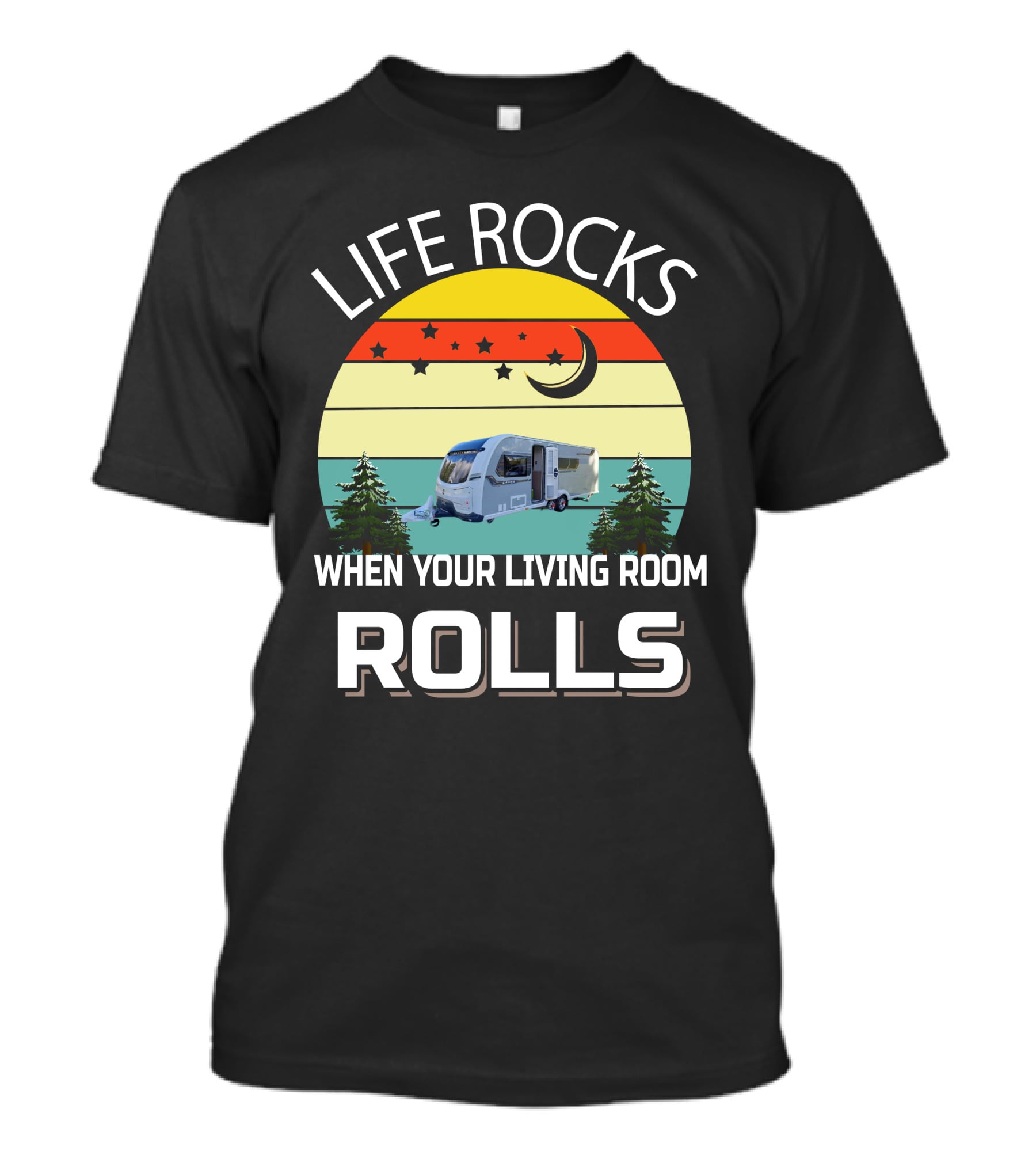 Life Rocks When Your Living Room Rolls UK Coachman T-Shirt