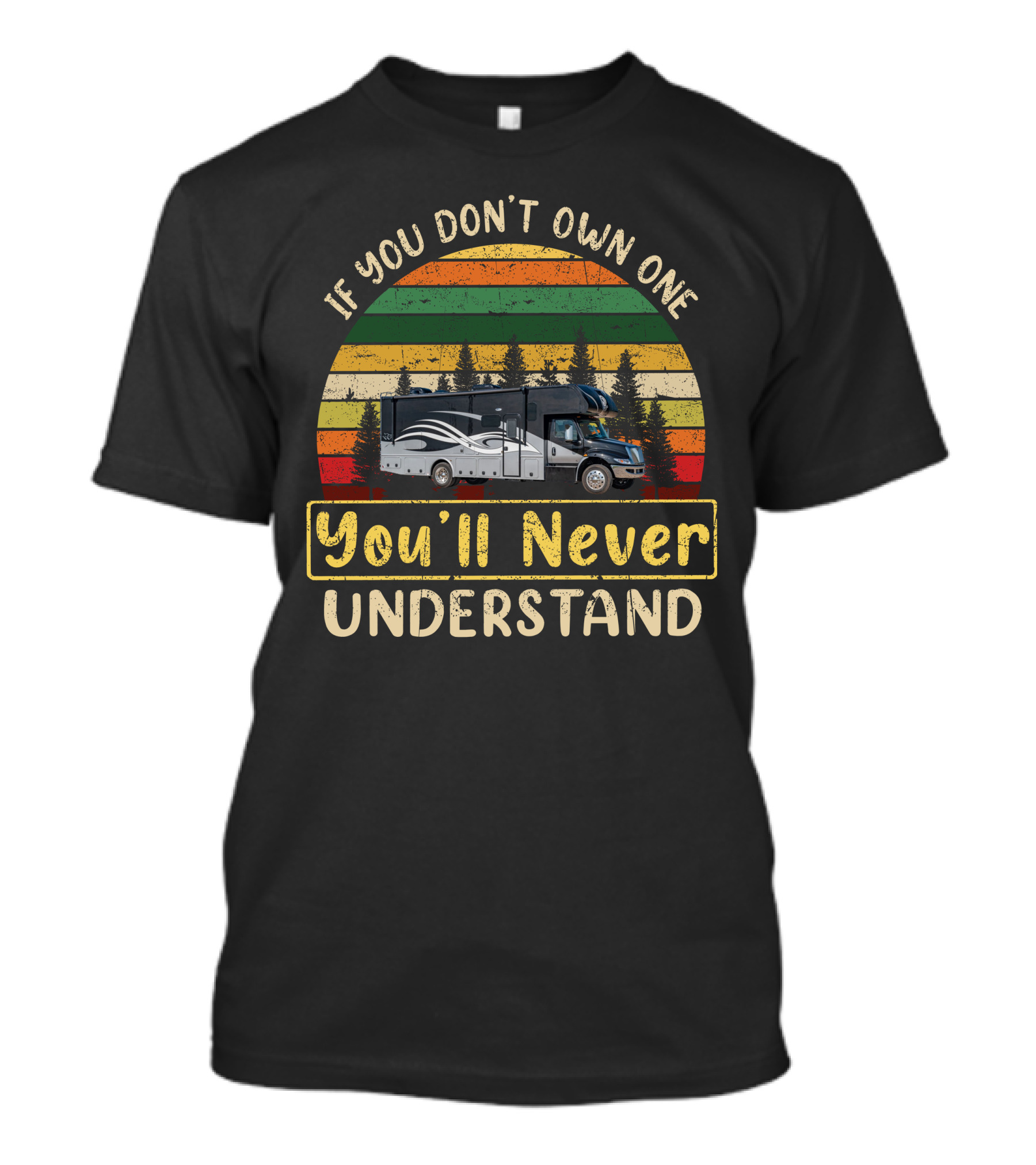 If You Don’t Own One You’ll Never Understand RV Vintage Sunset T-Shirt