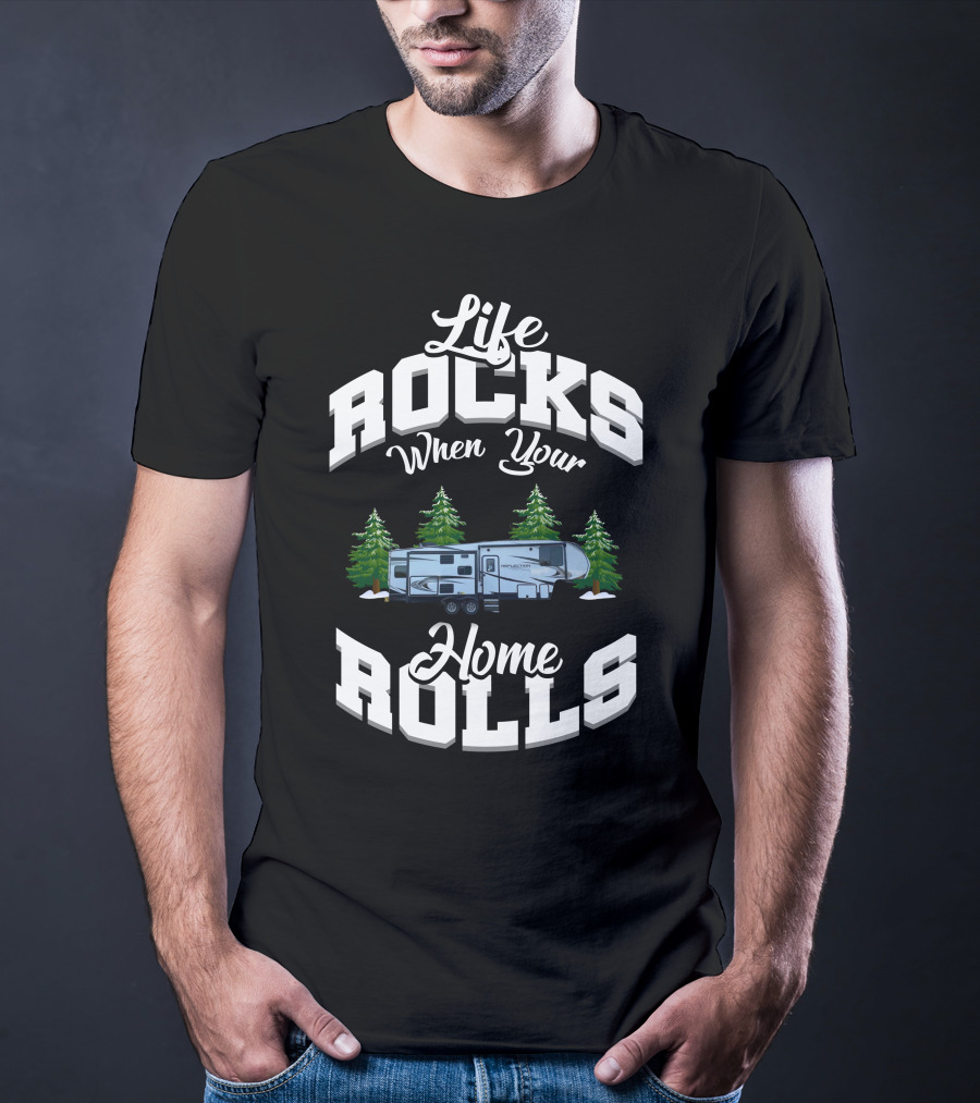 Life Rocks When Your Home Rolls Grand Design Reflection 280RS T-Shirt