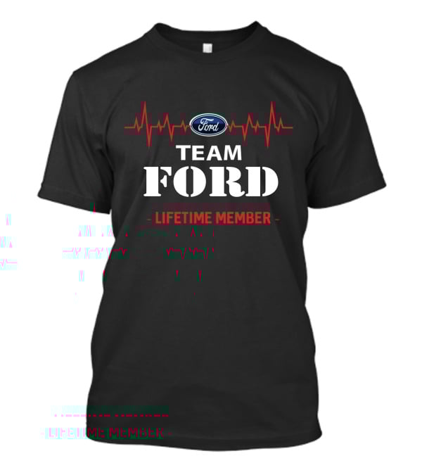 Team Ford Lifetime Member T-Shirt