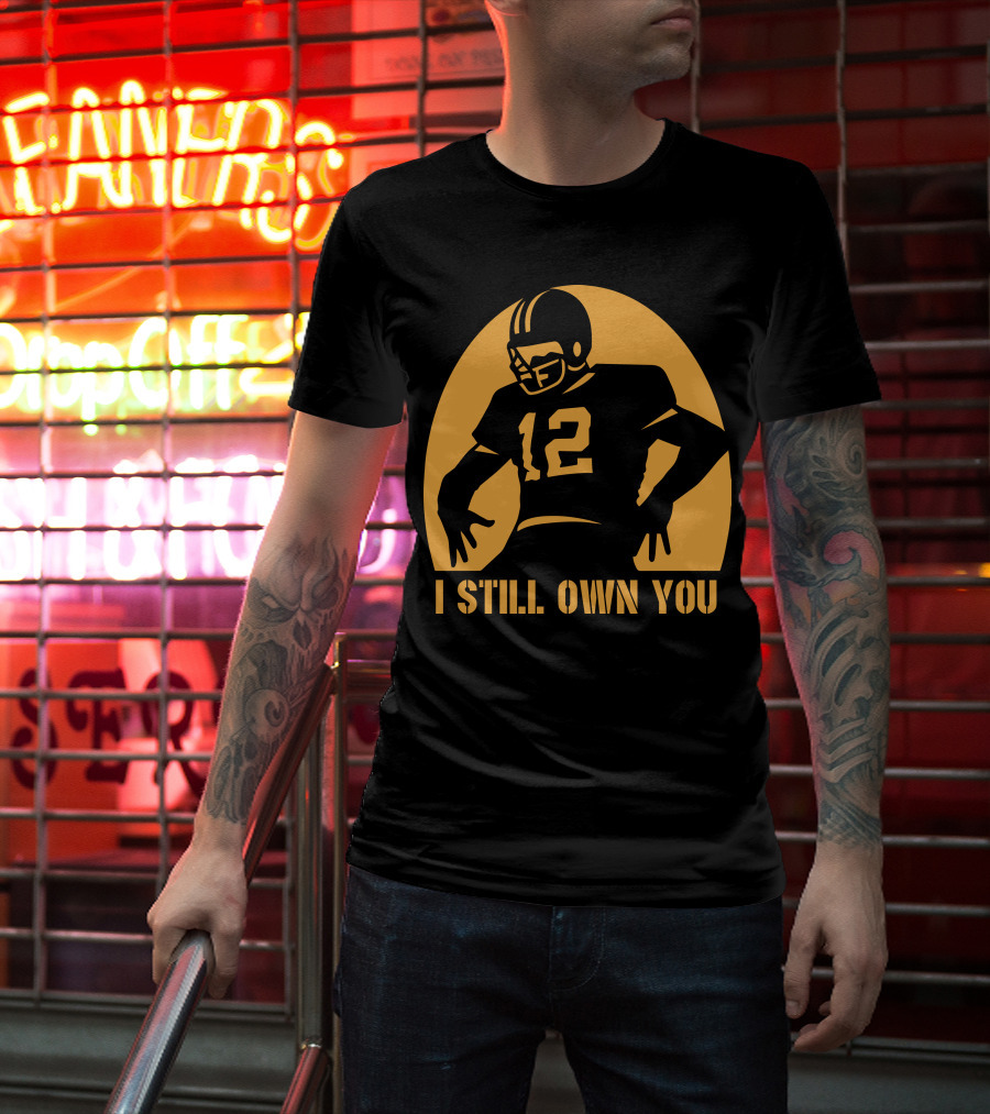 I Still Own You 12 Football Iconic T-Shirt