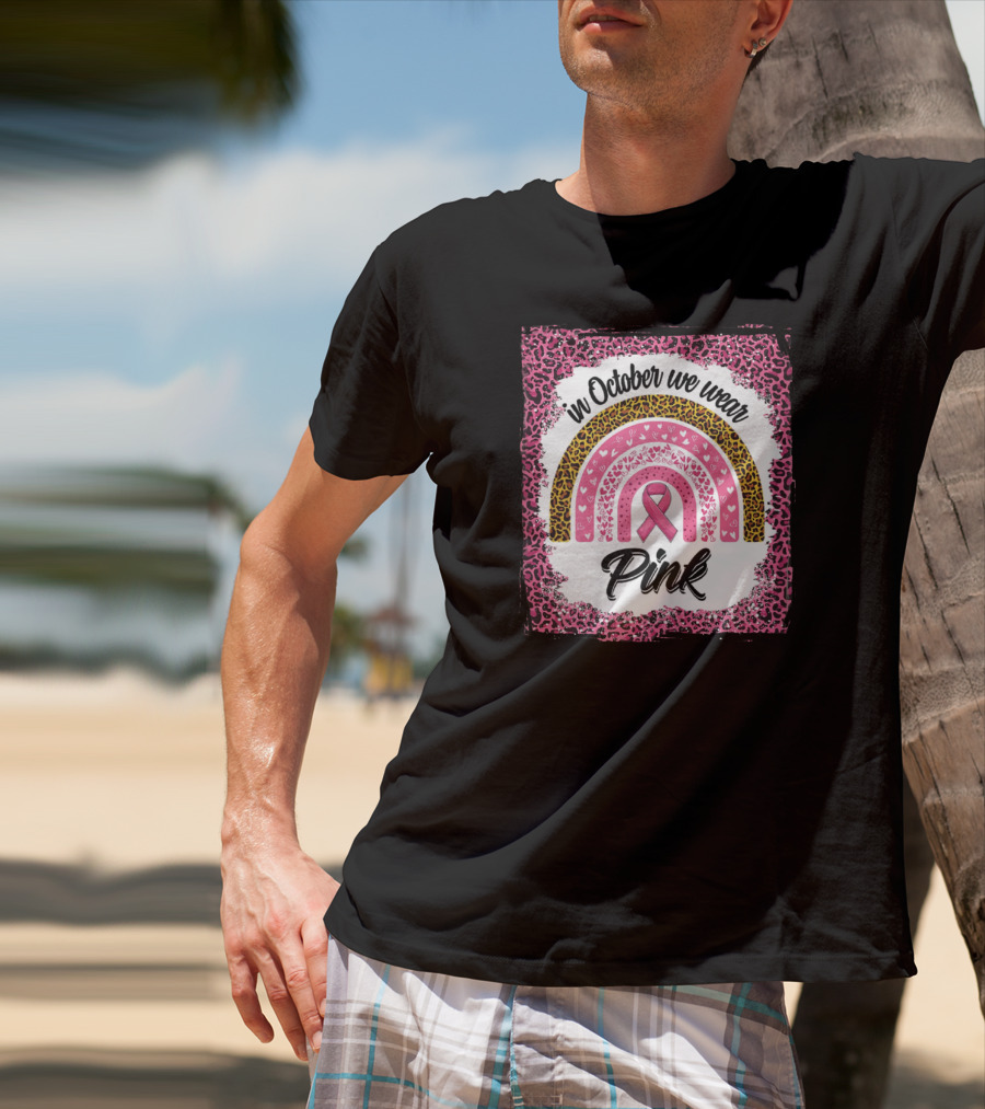 In October We Wear Pink Leopard Rainbow Breast Cancer Awareness T-Shirt