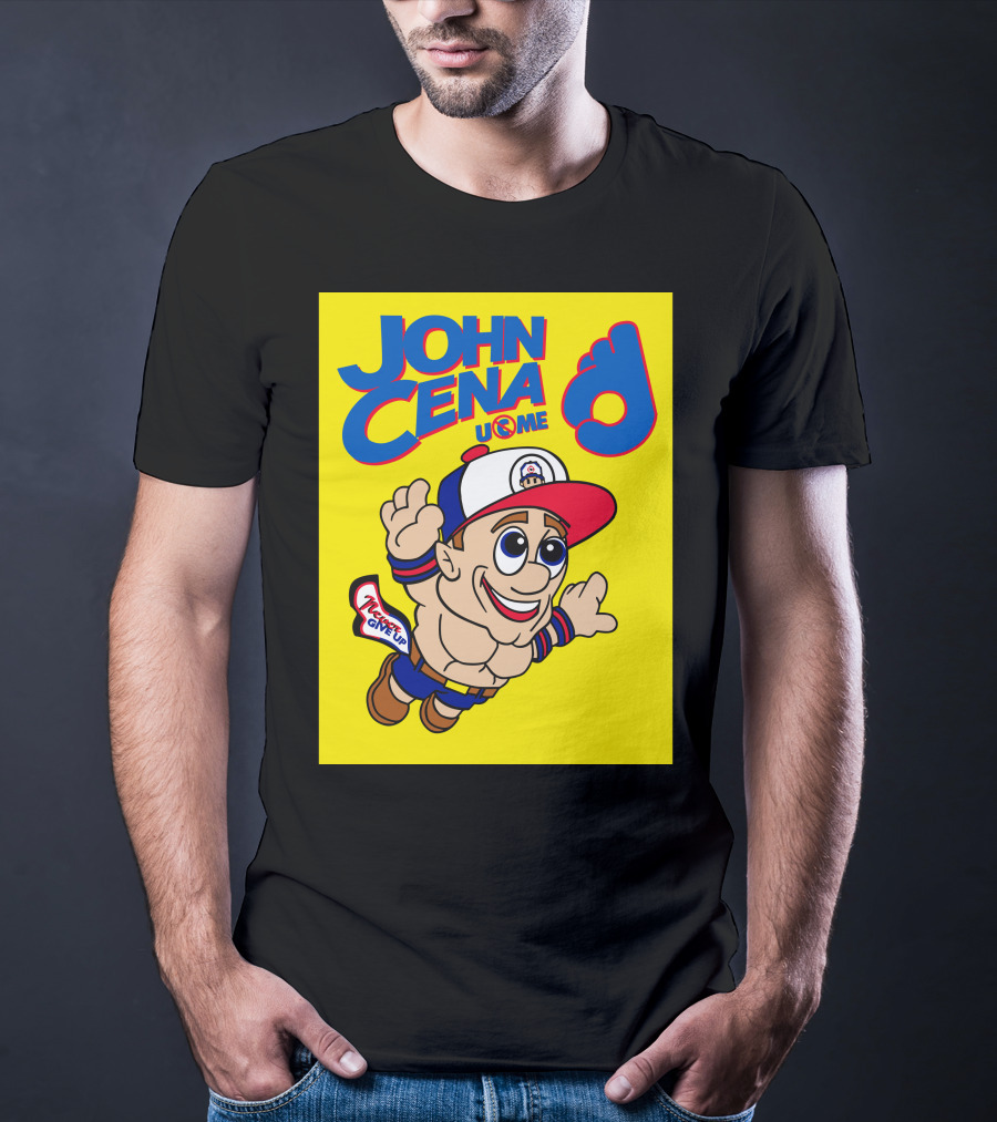 John Cena Never Give Up U C ME Mario T-Shirt