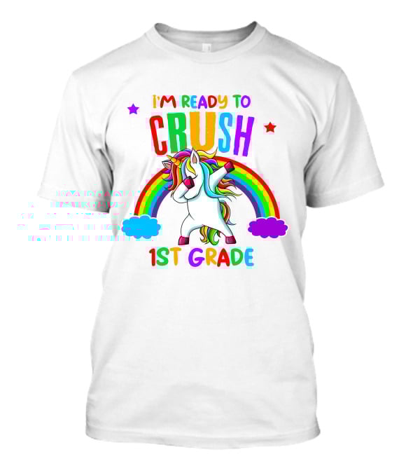 I'm Ready To Crush 1st Grade Rainbow Unicorn Dabbing T-Shirt