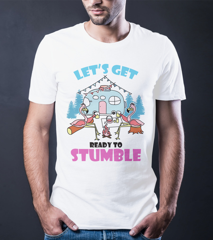 Let's Get Ready To Stumble Camp Flamingo Camping Scene T-Shirt