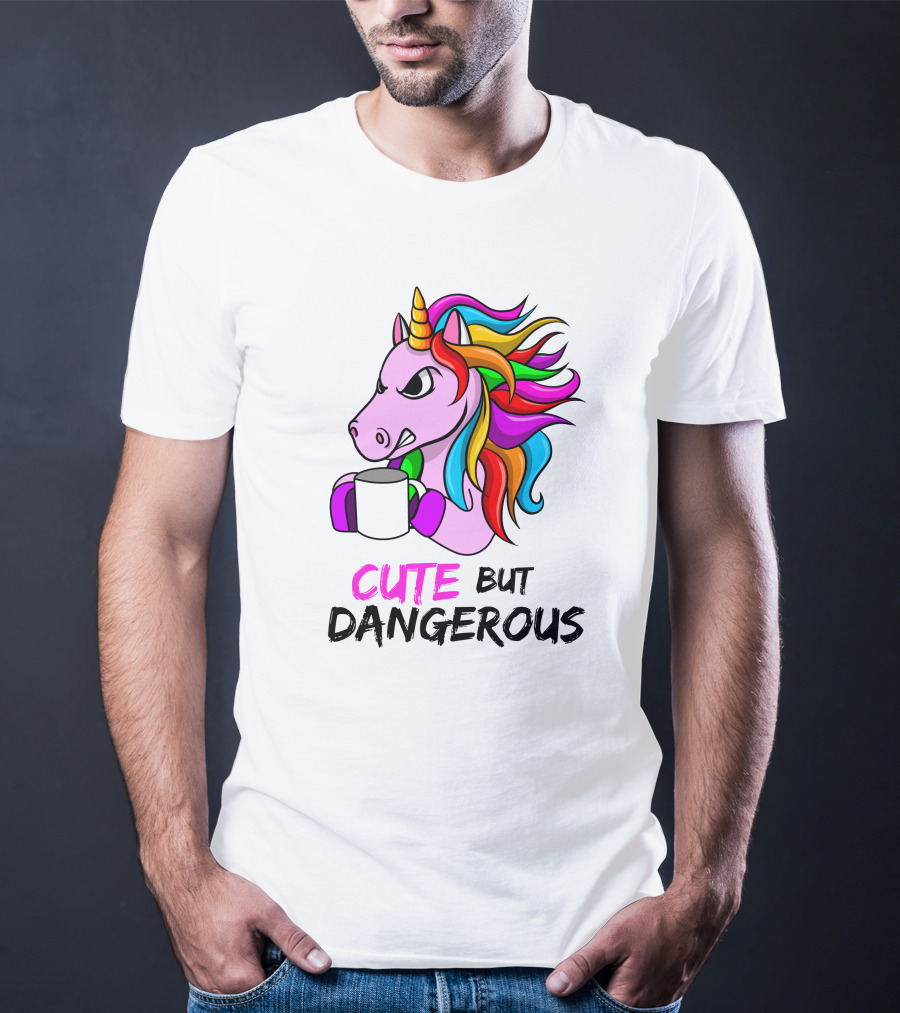 Cute But Dangerous Pink Unicorn With Rainbow Mane And Coffee Mug T-Shirt