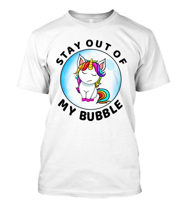 Stay Out Of My Bubble Unicorn Rainbow T-Shirt