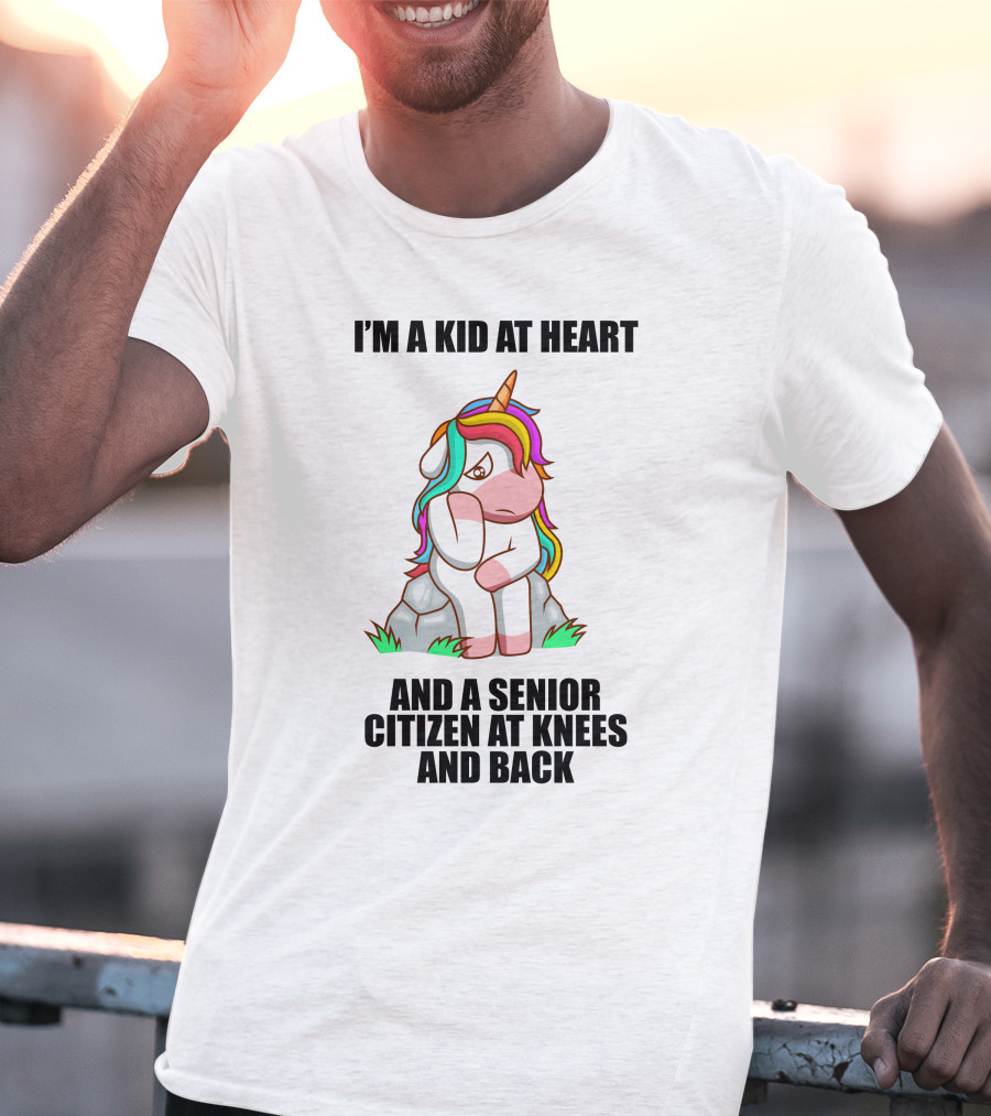 I'm A Kid At Heart And A Senior Citizen At Knees And Back Unicorn T-Shirt