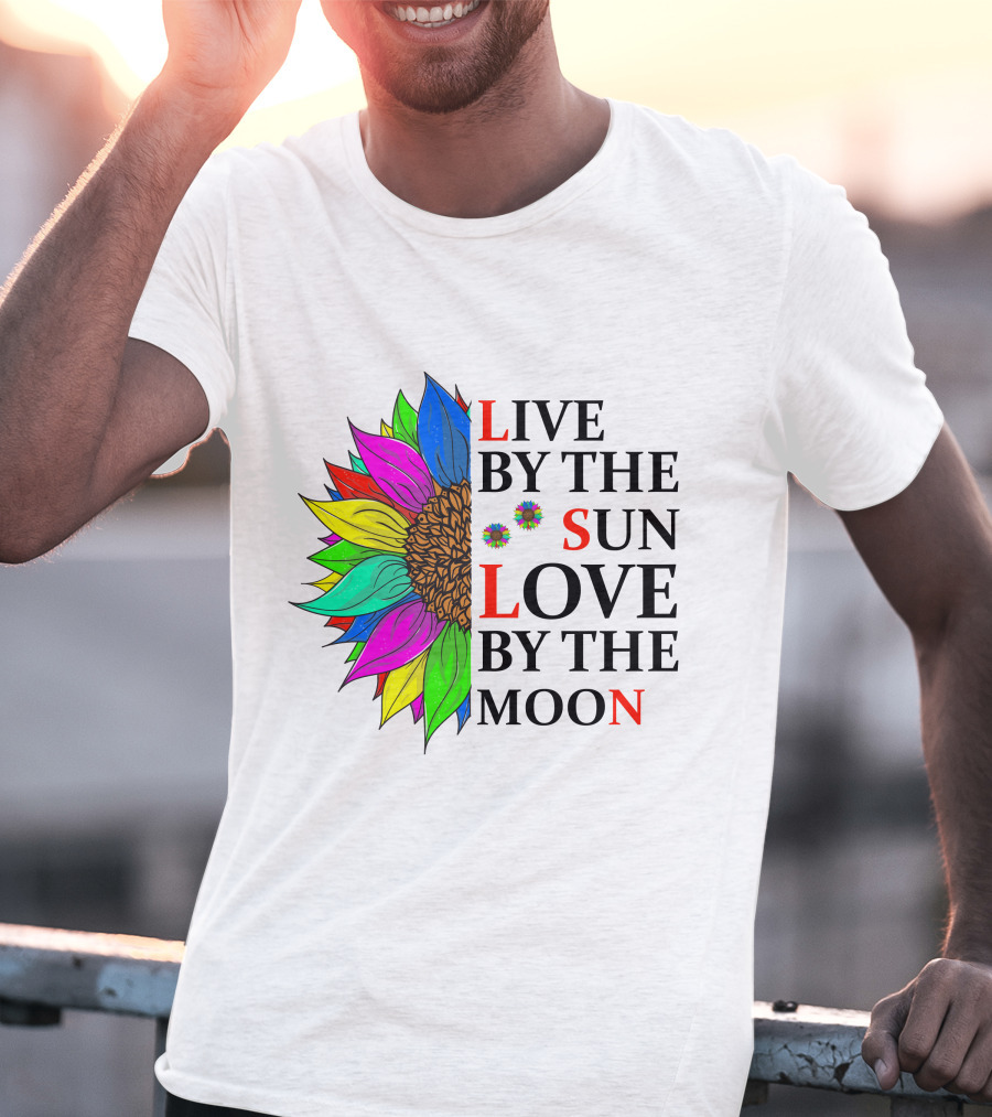 Live By The Sun Love By The Moon Colorful Sunflower T-Shirt