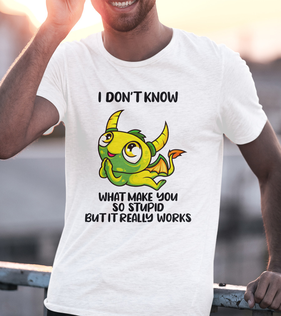 I Don't Know What Make You So Stupid But It Really Works Cute Cartoon Monster T-Shirt