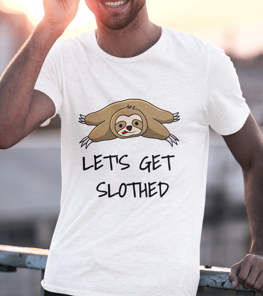 Let's Get Slothed With Cute Relaxed Sloth T-Shirt