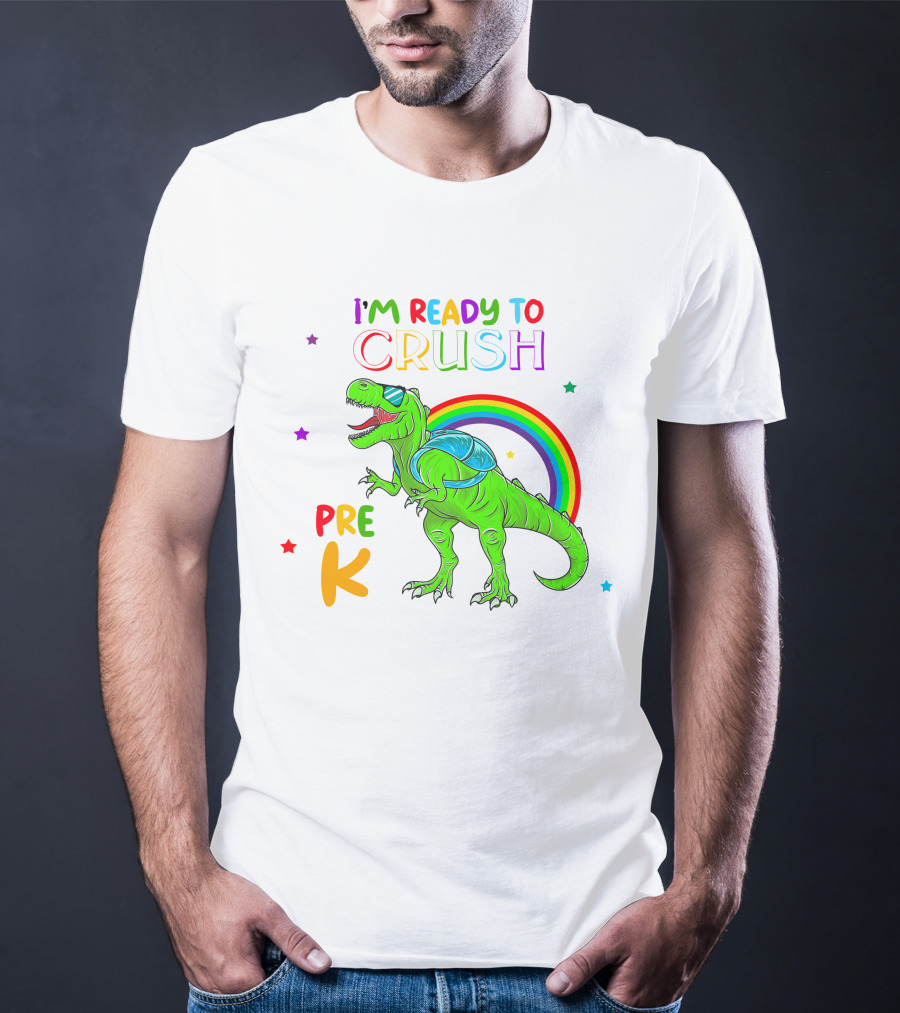 I'm Ready To Crush Pre K Dinosaur Rainbow Stars T-Shirt