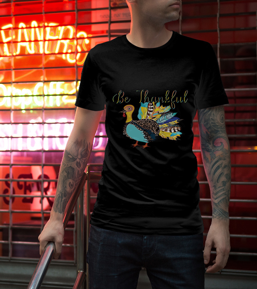 Be Thankful Vibrant Turkey Feather Colors T-Shirt