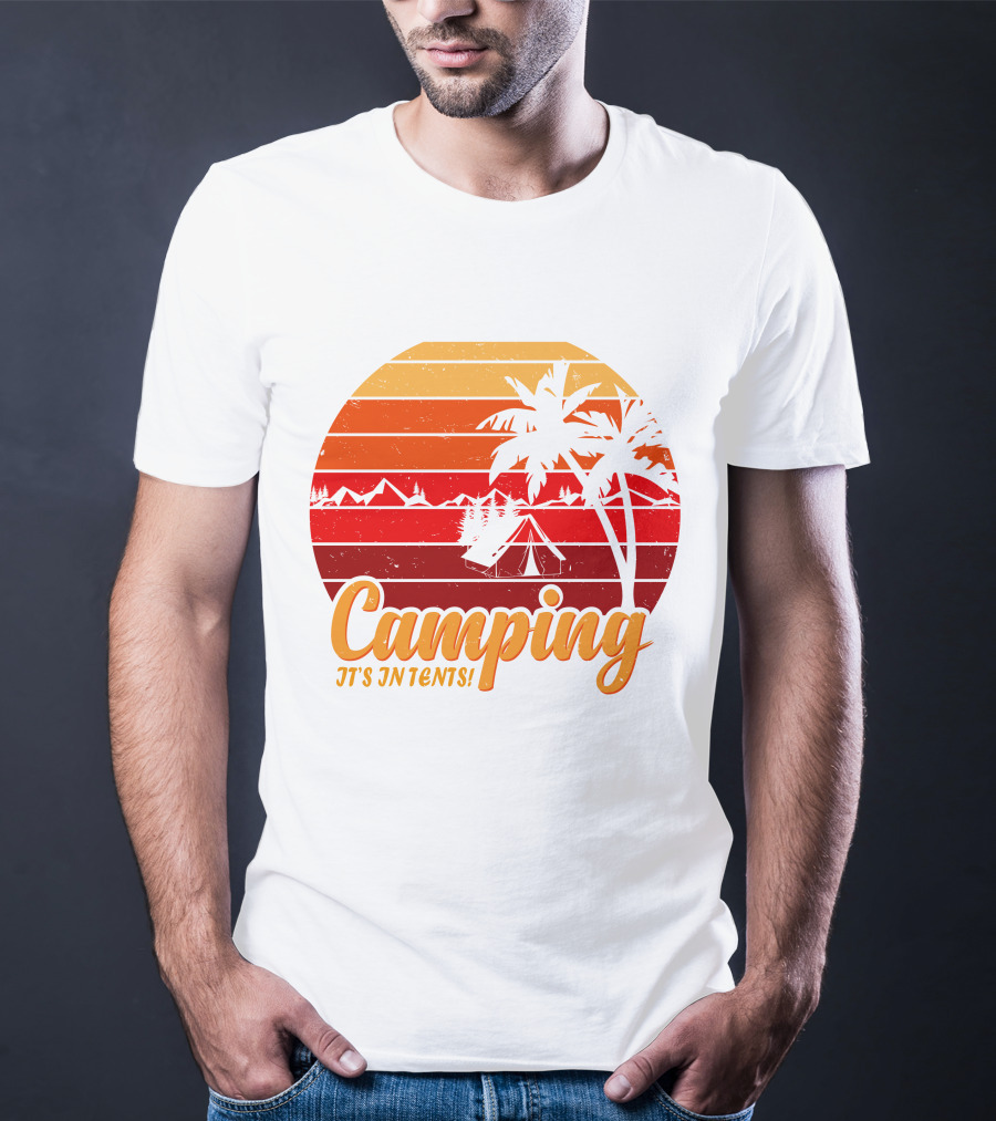 Camping It's In Tents Palm Trees Sunset Mountains T-Shirt