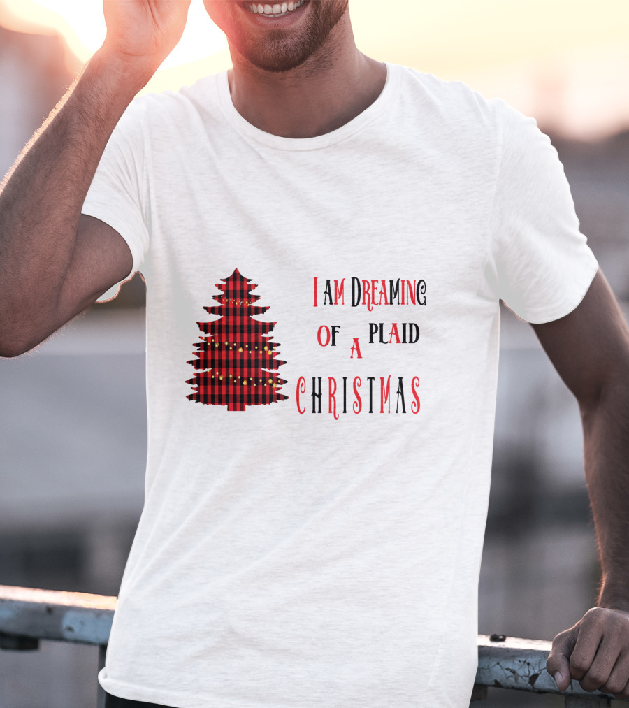 I Am Dreaming Of A Plaid Christmas Tree With Festive Red Black T-Shirt