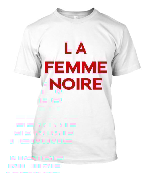 La Femme Noire Bold Statement Typography T-Shirt