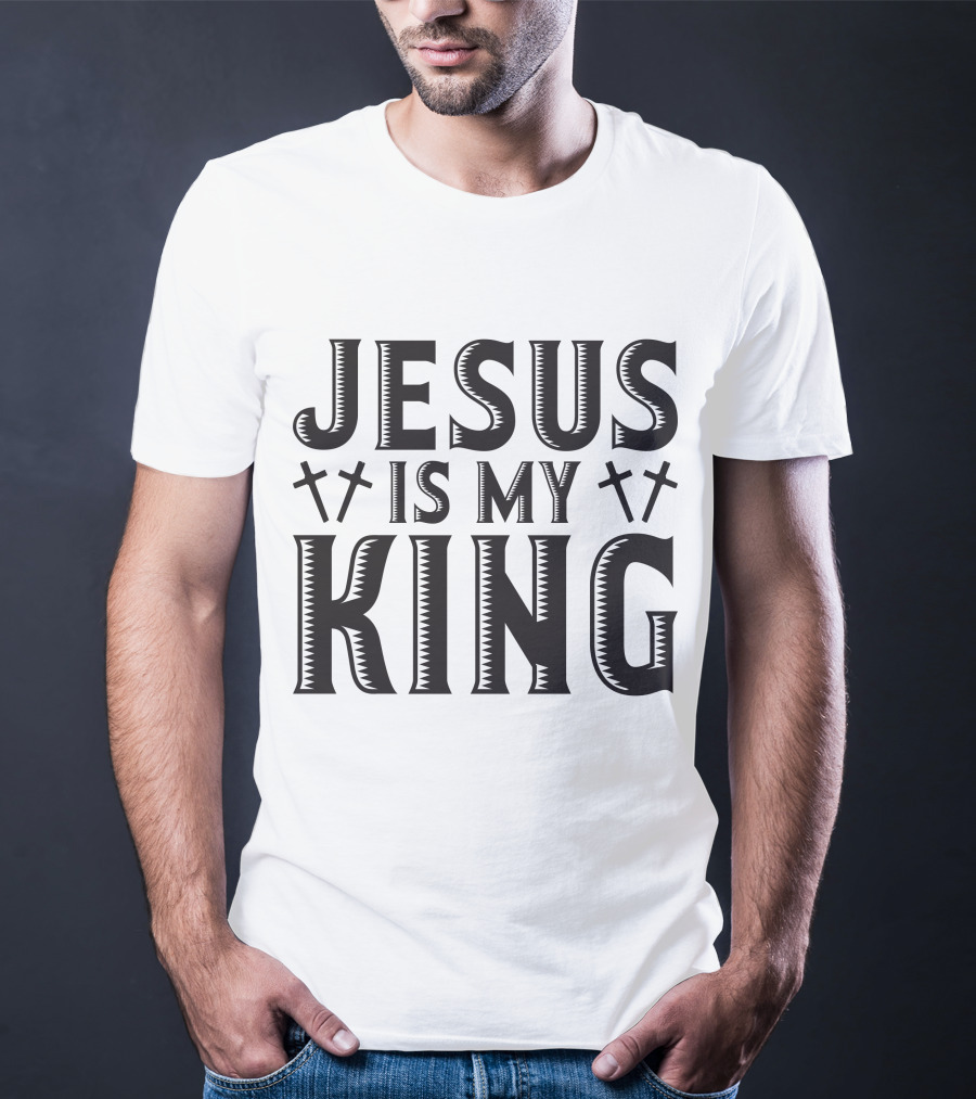 Jesus Is My King Crosses Christian Faith T-Shirt