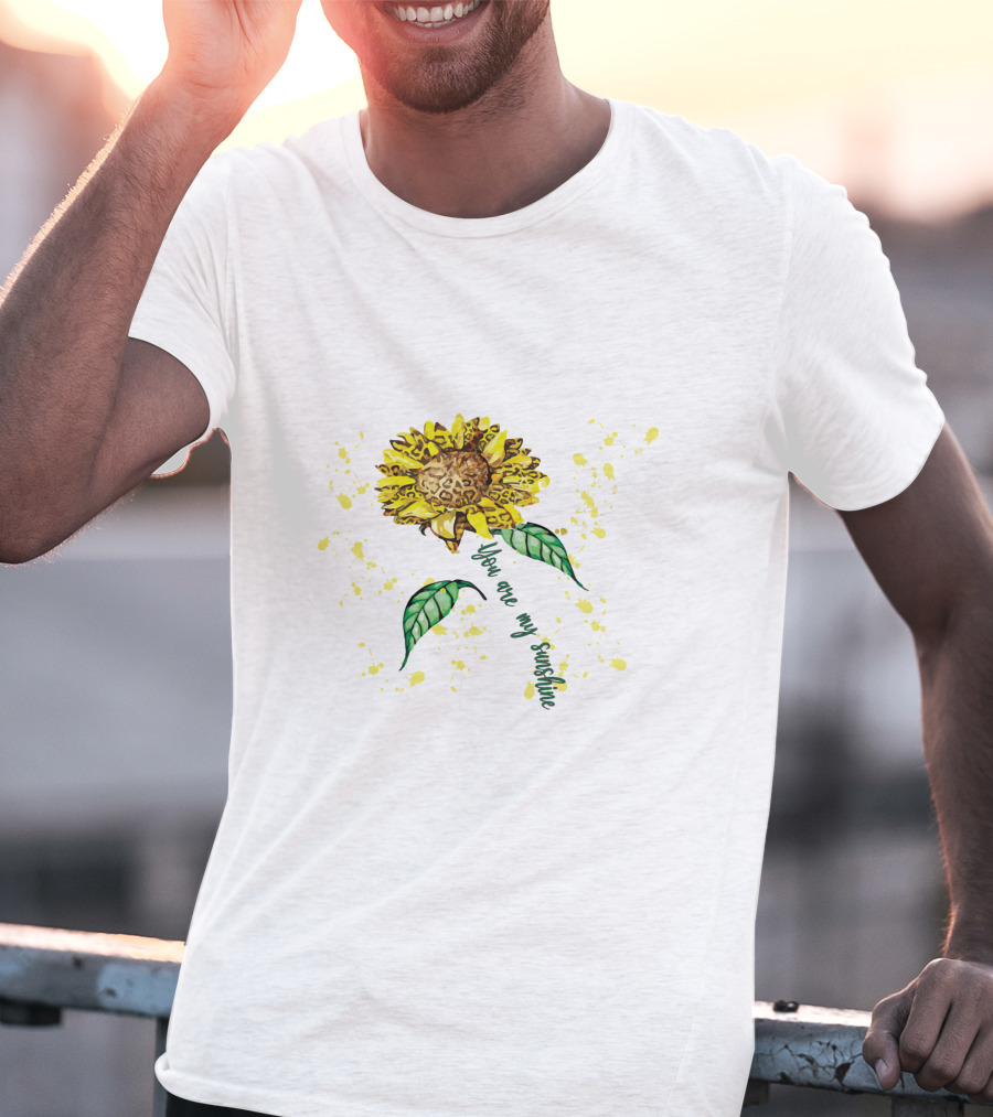 You Are My Sunshine Sunflower With Yellow Splatter And Green Leaves T-Shirt