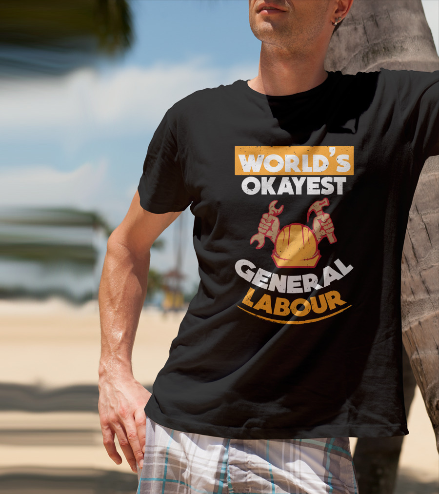 World's Okayest General Labour Hard Hat Wrench Hammer T-Shirt