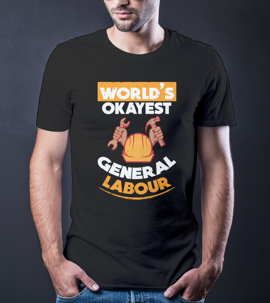 World's Okayest General Labour Hard Hat Wrench Hammer T-Shirt