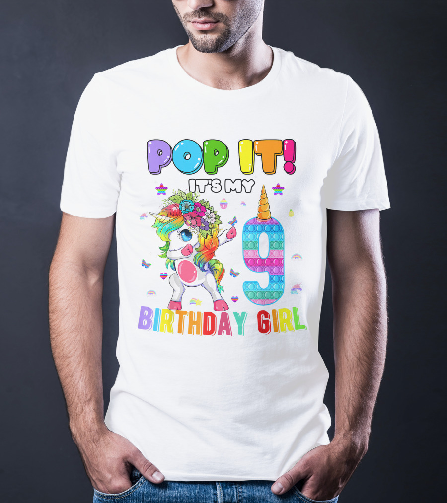 Pop It It's My 9 Birthday Girl Unicorn Rainbow Pop It T-Shirt
