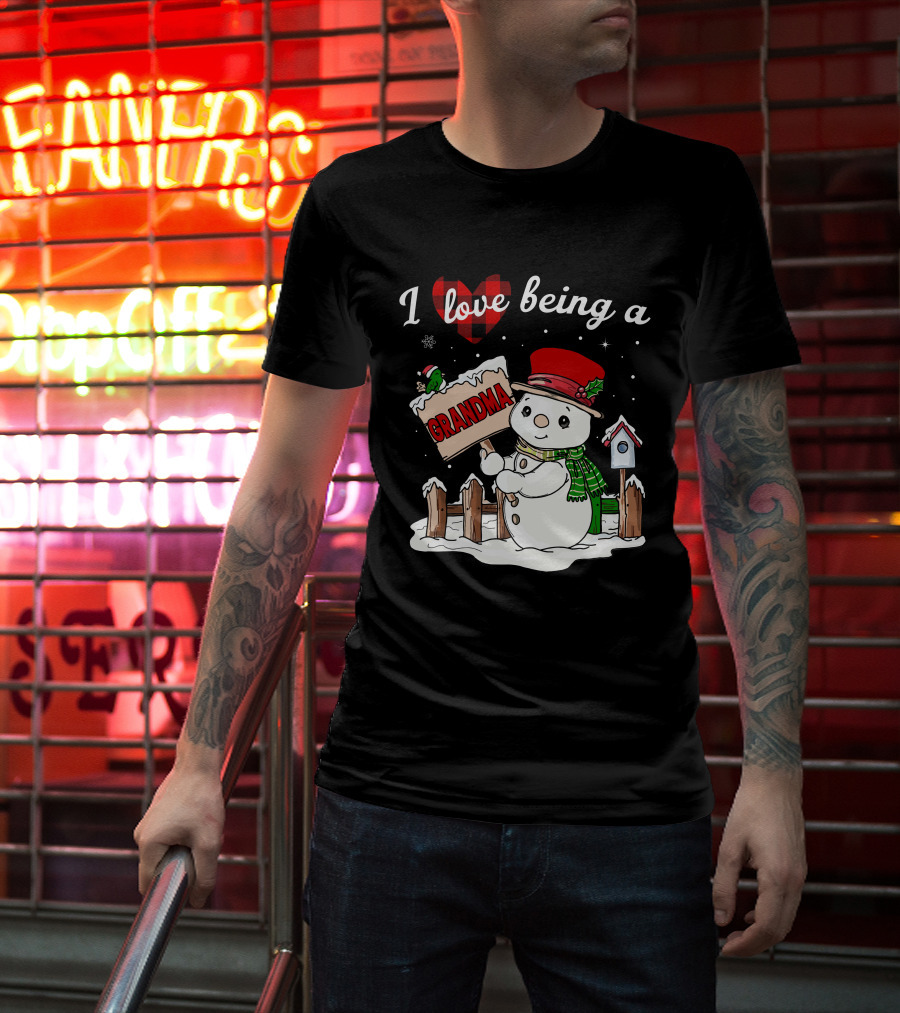 I Love Being A Grandma Christmas Snowman Festive Spirit T-Shirt