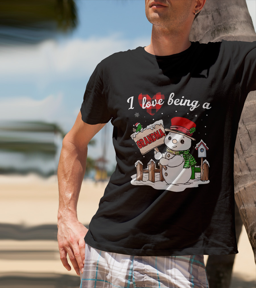 I Love Being A Grandma Christmas Snowman Festive Spirit T-Shirt