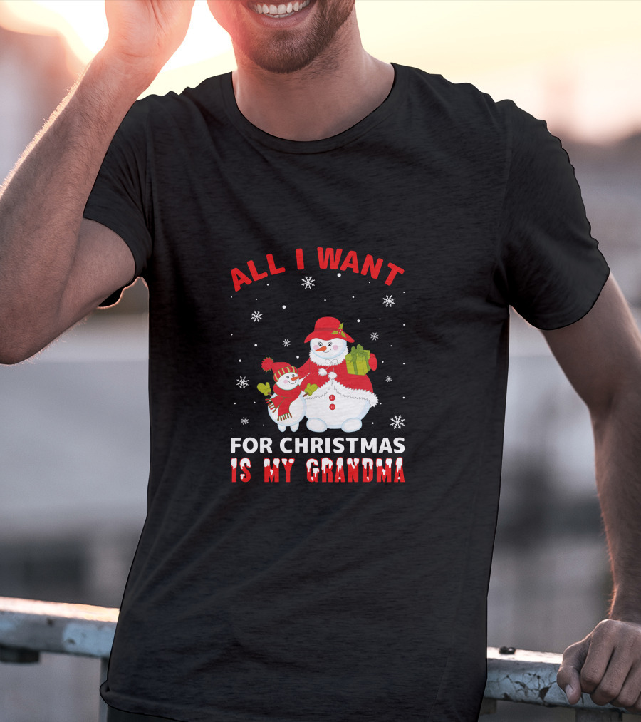 All I Want For Christmas Is My Grandma Snowman Family Holding Gifts T-Shirt