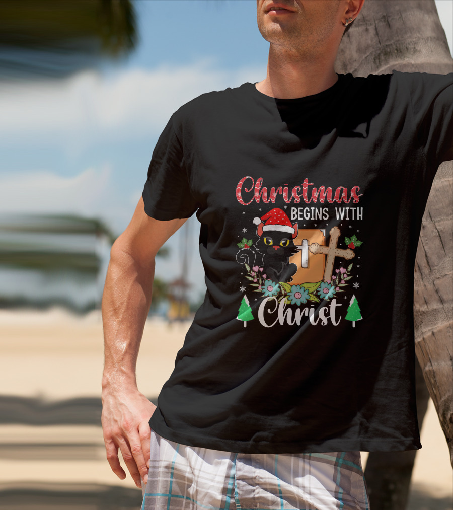 Christmas Begins With Christ Cat Santa Hat Cross Flowers T-Shirt