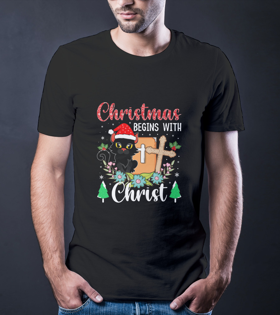 Christmas Begins With Christ Cat Santa Hat Cross Flowers T-Shirt