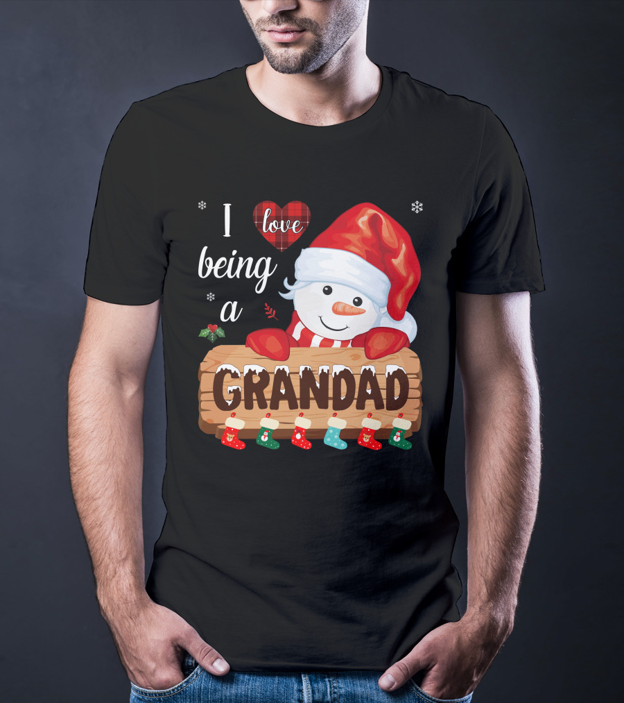 I Love Being A Grandad Snowman Festive Holiday T-Shirt