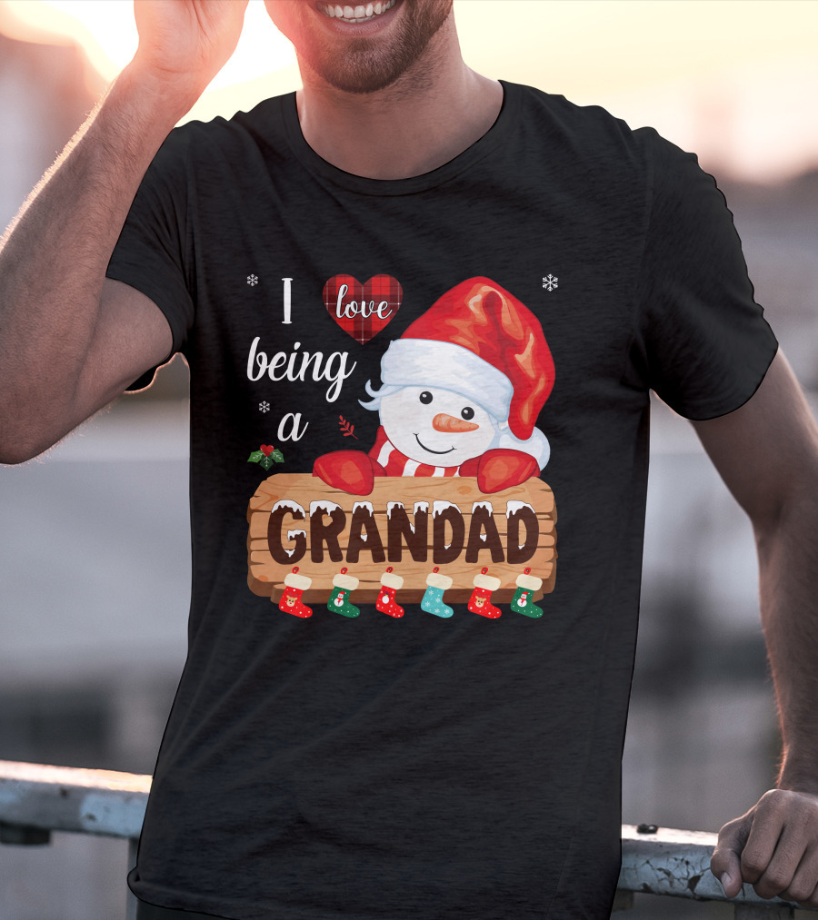 I Love Being A Grandad Snowman Festive Holiday T-Shirt