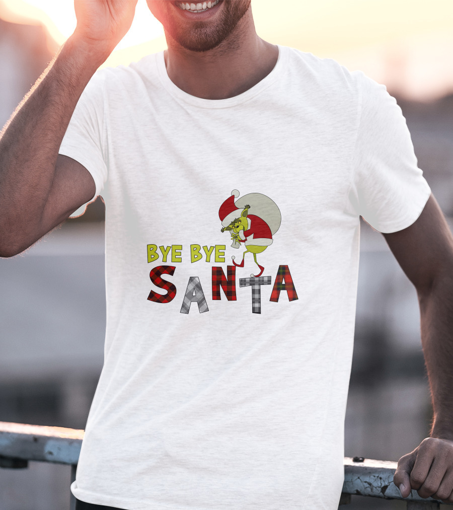 Bye Bye Santa The Grinch Santa Hat T-Shirt