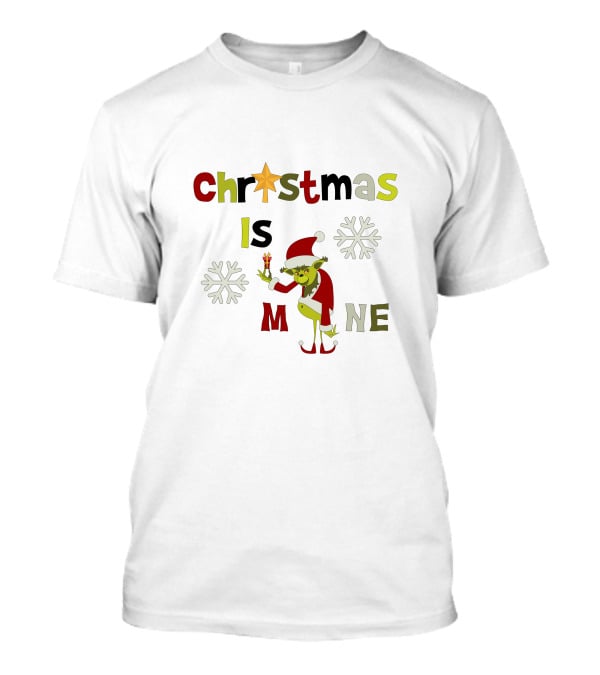 Christmas Is Mine Grinch Santa Snowflakes T-Shirt