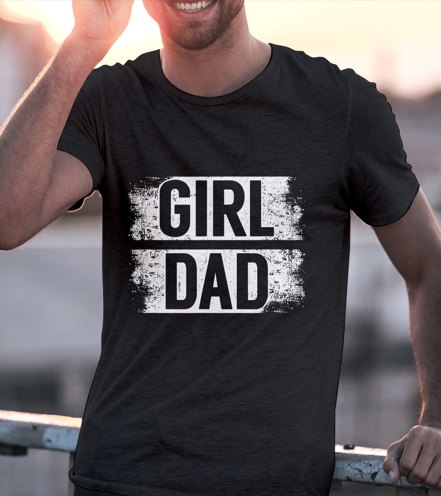 Girl Dad Daddy Fathers Day T-Shirt