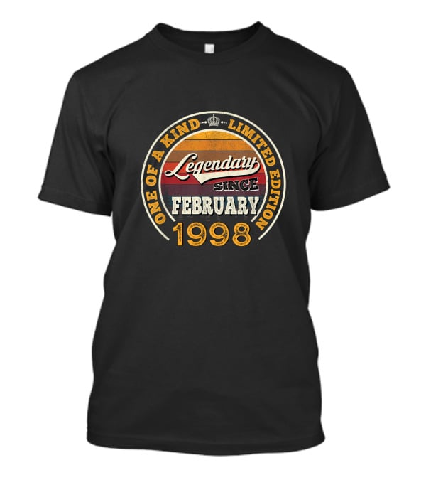 One Of A Kind Legendary Since February 1998 T-Shirt