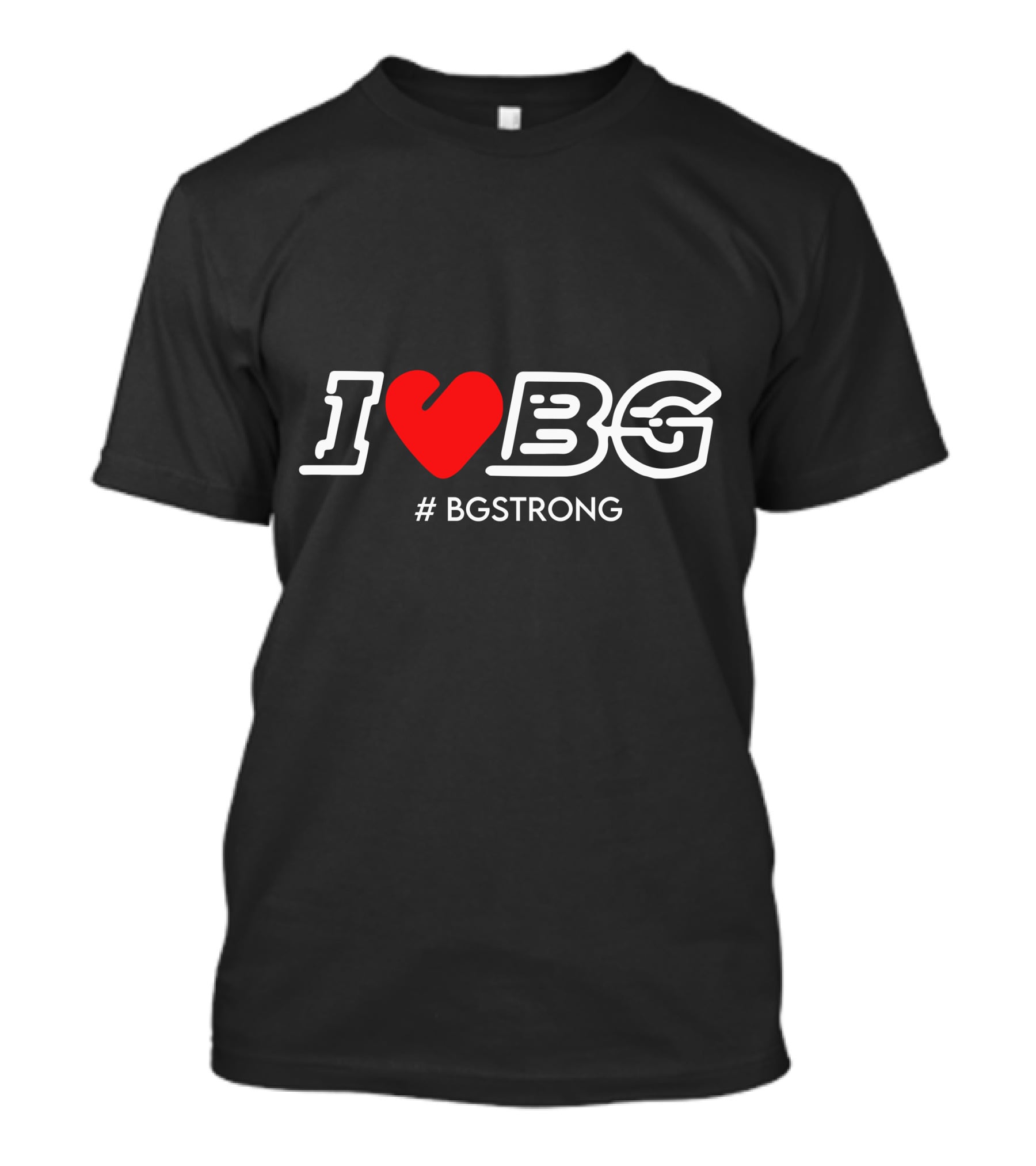 I Love BG #BGSTRONG T-Shirt