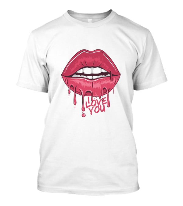 Lips Dripping Pink Love You Kiss Blood T-Shirt