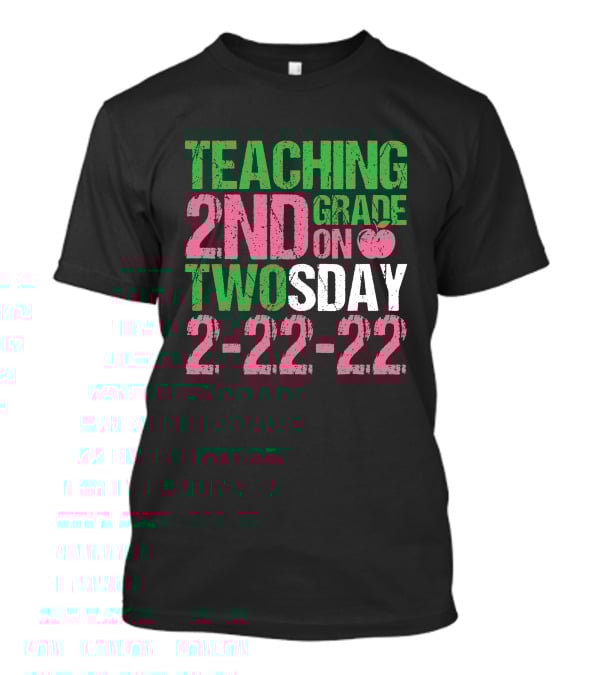 Teaching 2nd Grade On Twosday 2-22-22 Apple T-Shirt