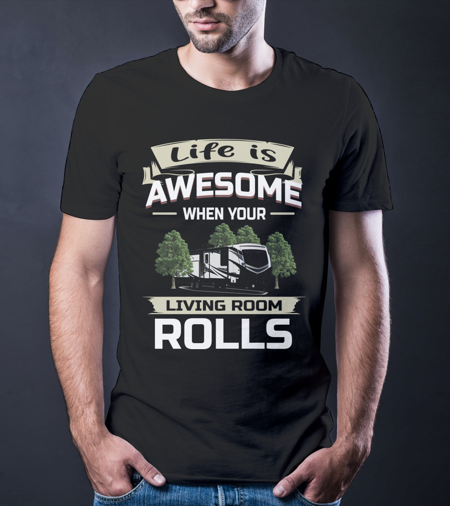 Life Is Awesome When Your Living Room Rolls Keystone Outback 341RD T-Shirt