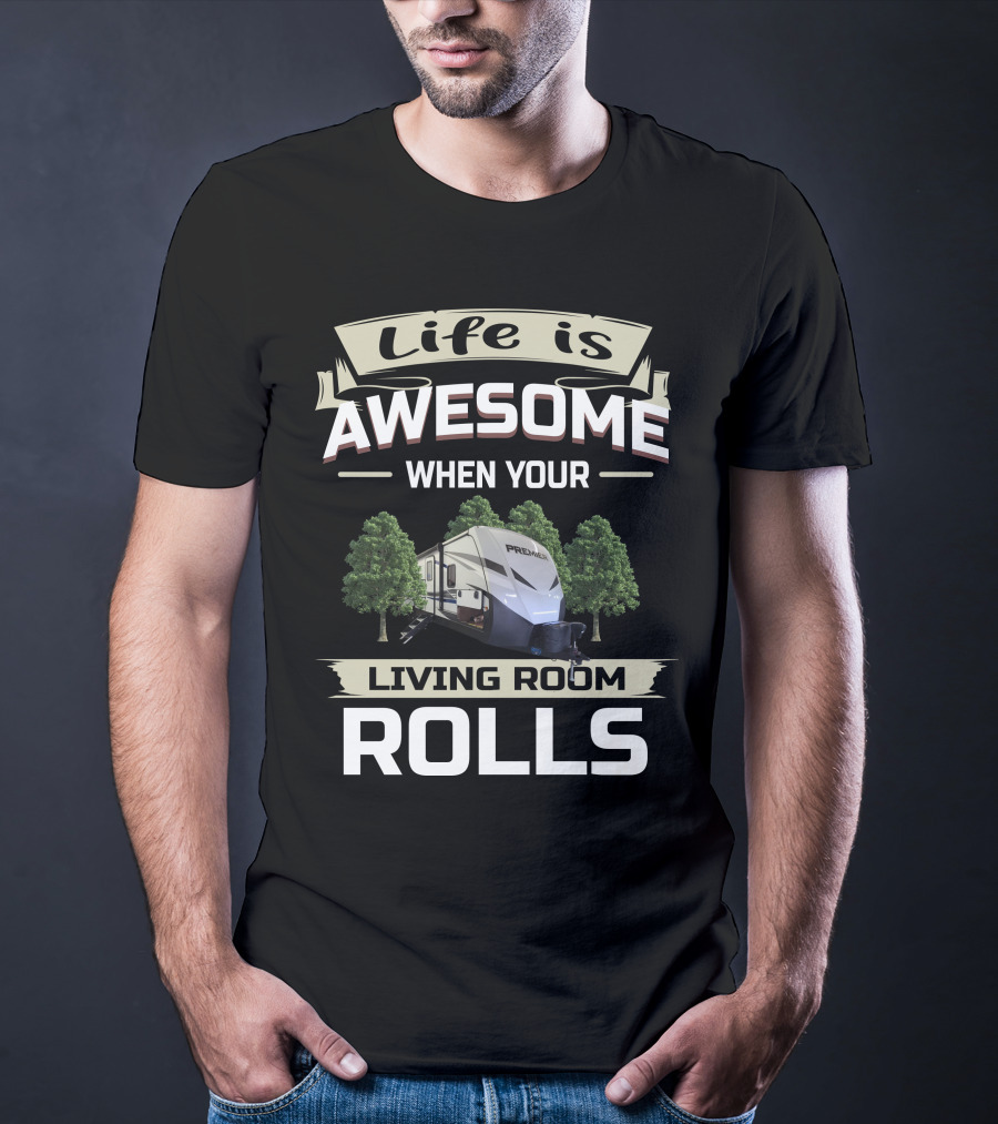Life Is Awesome When Your Living Room Rolls Keystone Premier T-Shirt